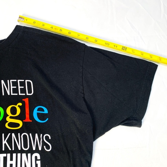 I Don't Need Google T-Shirt Size XL - Picture 5 of 6